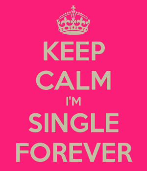 keep-calm-i-m-single-forever.png