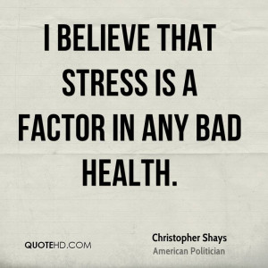 christopher-shays-christopher-shays-i-believe-that-stress-is-a-factor ...