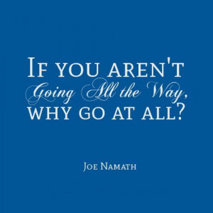 Sports inspirational quotes joe namath