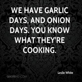 Garlic Quotes