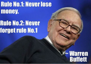 The Rules for Success in Investing Rule No. 1 : Never lose money. Rule ...