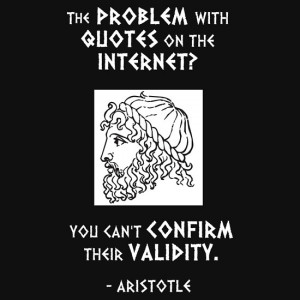 The Problem with Quotes on the Internet? You Can't Confirm Their ...