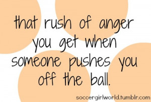 Soccer Girl Problems Quotes