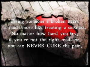 Quotes about loving someone fixing someones broken heart is much more ...