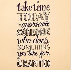 don't take loved ones for granted!