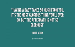 quote-Halle-Berry-having-a-baby-takes-so-much-from-150508.png