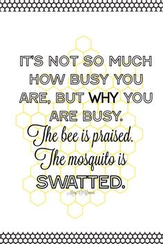 ... Quotes, Business Bees, Bees Quotes, Busy Quotes, Beehive Quotes