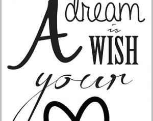 dream is a wish your heart makes PRINTABLE - quote, wall art, gift ...