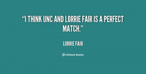 quote-Lorrie-Fair-i-think-unc-and-lorrie-fair-is-13542.png