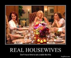 Real Housewives* ~Please Follow Us for More Funny Pictures & Quotes!~