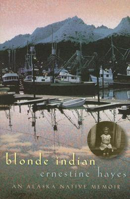 ... marking “Blonde Indian: An Alaska Native Memoir” as Want to Read