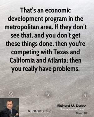 That's an economic development program in the metropolitan area. If ...