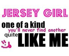 ... jersey jersey girls absolute unique funny true things favorite quotes