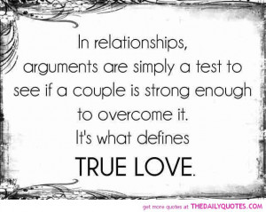 relationships-arguments-test-true-love-quotes-sayings-pics-pictures ...