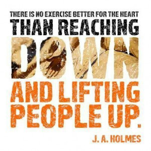 Lift people up!