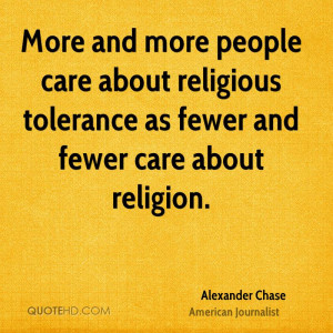 ... care about religious tolerance as fewer and fewer care about religion