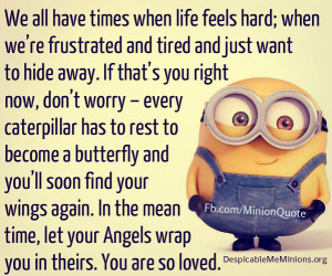 Minion-Quotes-We-all-have-times-when-life-feels-hard.jpg