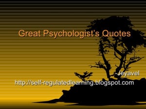 Great Psychologist’S Quotes