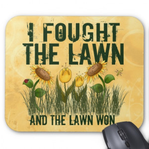 Funny Garden Quotes Mouse Pads