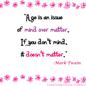 Age quotes, aging quotes, old age quotes, coming of age quotes