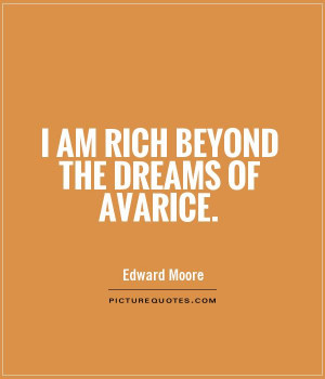 Dreams Quotes Rich Quotes Edward Moore Quotes