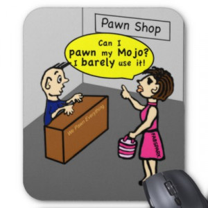 pawn_my_mojo_hilarious_sarcastic_funny_cartoon_mousepad ...