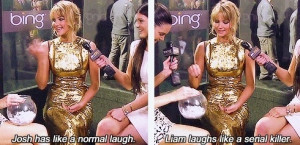 Jennifer on Josh and Liam's laughs.