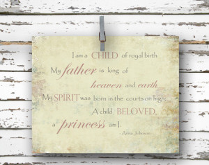 am a Child of Royal Birth - Inspirational Quote - 8x10 Art Print ...
