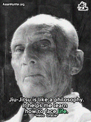 Jiu-Jitsu is like a philosophy.
