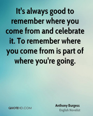 Remember Where You Came From Quotes