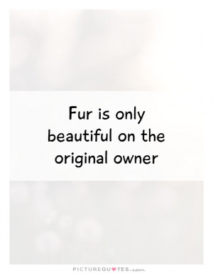 Fur Quotes