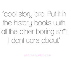 ... With All the Other Boring Shit I Dont Care About” ~ Insult Quote