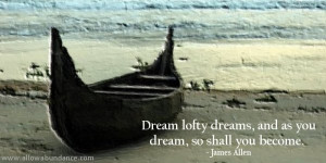 Abundance Quote: Dream Lofty Dreams
