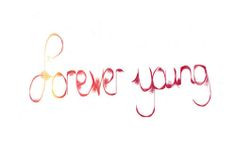 forever young quotes - Google Search