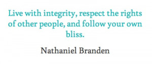 Integrity, respect, and bliss.