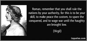 Roman, remember that you shall rule the nations by your authority, for ...