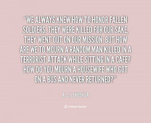 quote-A.-B.-Yehoshua-we-always-knew-how-to-honor-fallen-36722.png