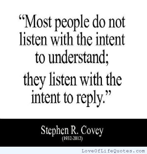 Most-people-dont-listen-with-the-intent-to-understand.jpg