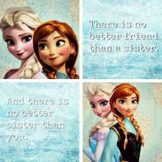sisters more disney frozen photos frozen quotes sisters better friends ...
