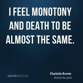 Monotony Quotes