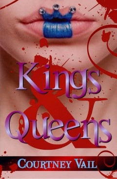 Kings & Queens (Kings & Queens #1), by Courtney Vail