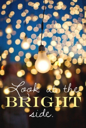 bright side, bulb, life, lights, message, positive, positivity, quote ...