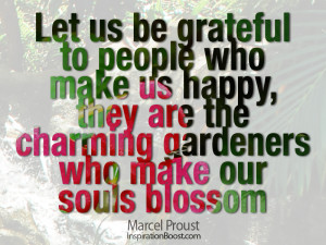 people who make us happy, they are the charming gardeners who make our ...