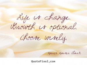 change and growth quotes life love happiness quotes success ...