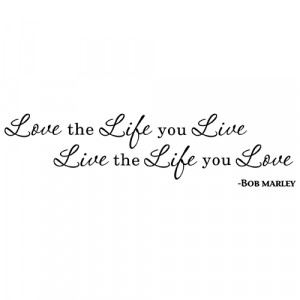 ... LOVE LIFE BOB MARLEY INSPIRATIONAL QUOTE VINYL WALL DECAL STICKER ART