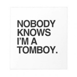 NOBODY KNOWS I'M A TOMBOY -.png Memo Note Pad