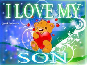 love it i love my son