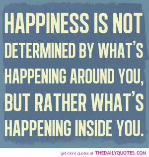 Determined Quotes Happiness is not determined