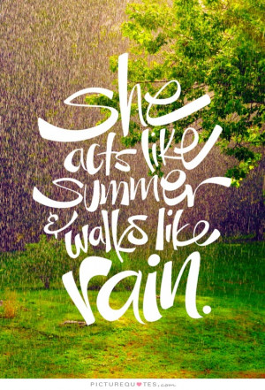 Summer Quotes Song Quotes Rain Quotes