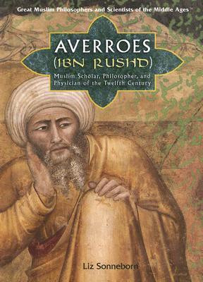 Start by marking “Averroes (Ibn Rushd): Muslim Scholar, Philosopher ...